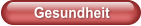 Gesundheit